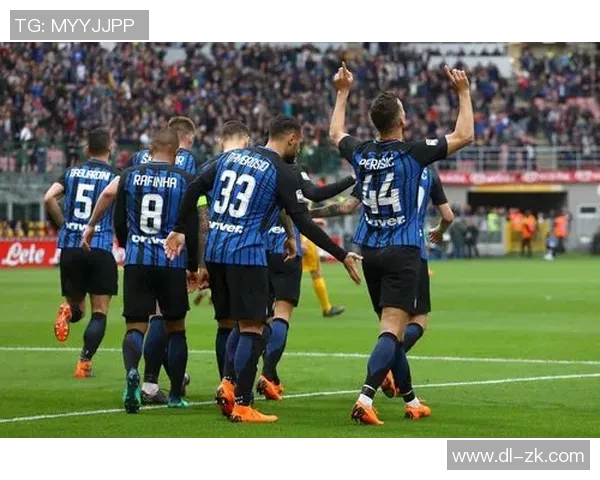 维罗纳与国际米兰激战正酣比分揭晓精彩瞬间回顾